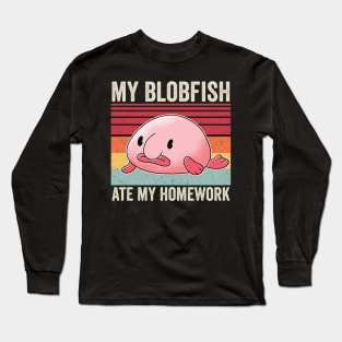 My Blobfish Ate My Homework Funny Blob Fish Long Sleeve T-Shirt